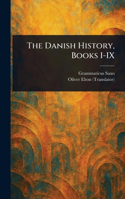 The Danish History, Books I-IX