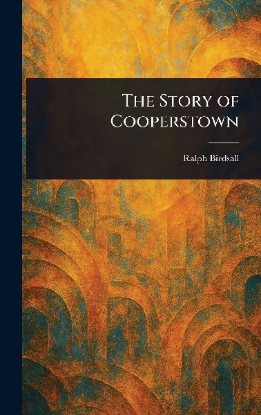 The Story of Cooperstown