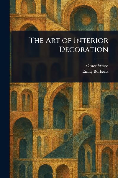 The Art of Interior Decoration