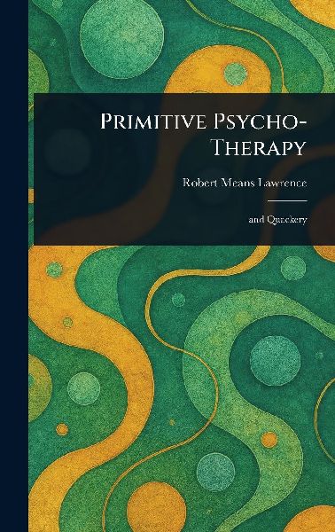 Primitive Psycho-Therapy