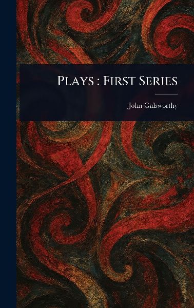 Plays: First Series