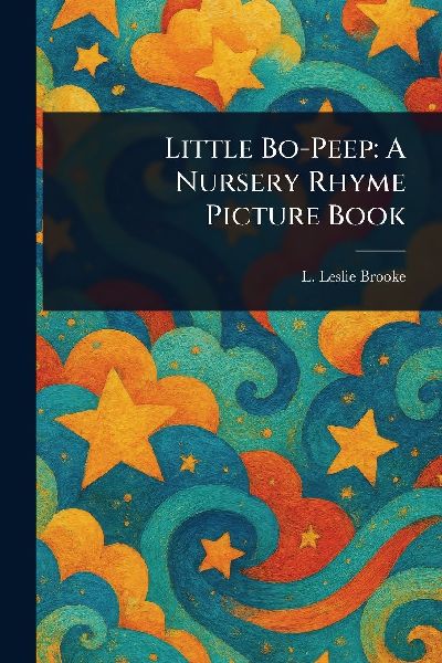 Little Bo-Peep: A Nursery Rhyme Picture Book