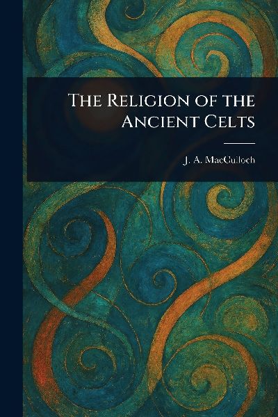 The Religion of the Ancient Celts