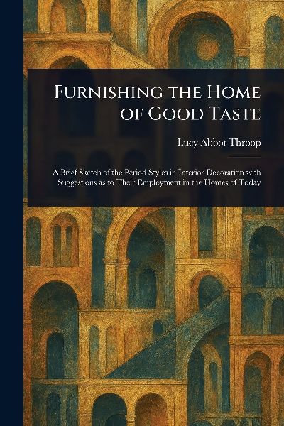 Furnishing the Home of Good Taste
