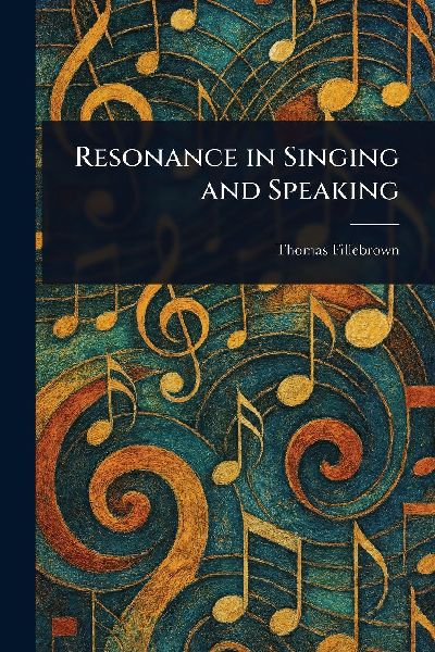 Resonance in Singing and Speaking