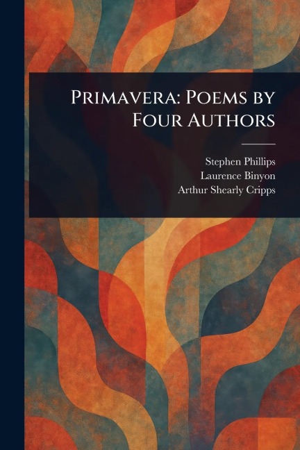 Primavera: Poems by Four Authors