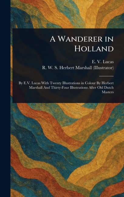 A Wanderer in Holland