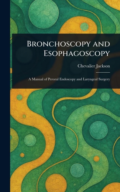 Bronchoscopy and Esophagoscopy
