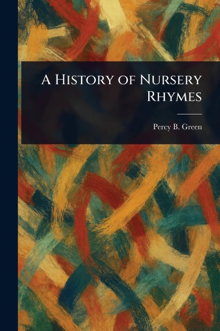 A History of Nursery Rhymes