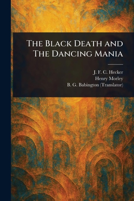 The Black Death and The Dancing Mania