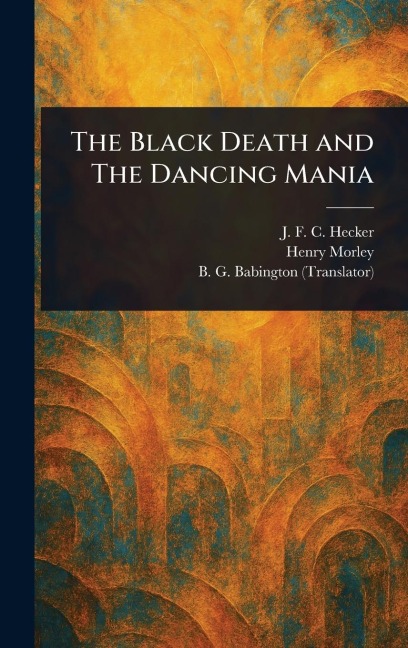 The Black Death and The Dancing Mania