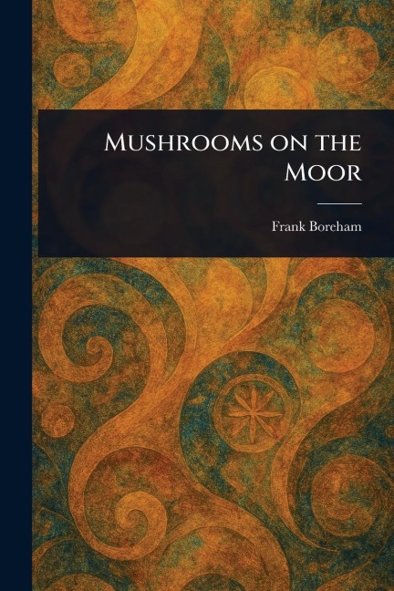 Mushrooms on the Moor