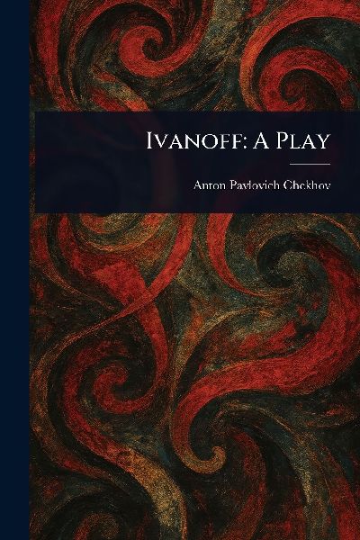 Ivanoff: A Play