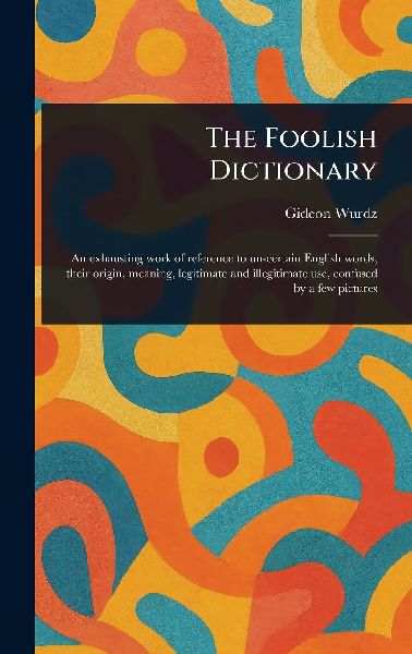 The Foolish Dictionary