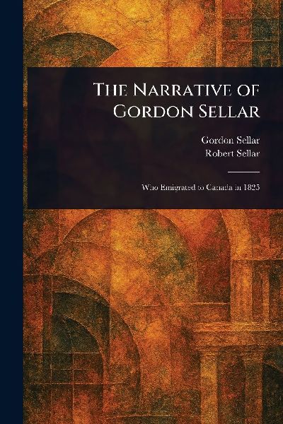 The Narrative of Gordon Sellar