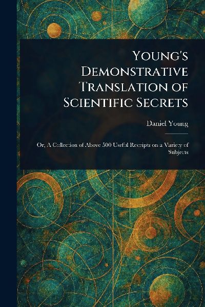 Youngs Demonstrative Translation of Scientific Secrets