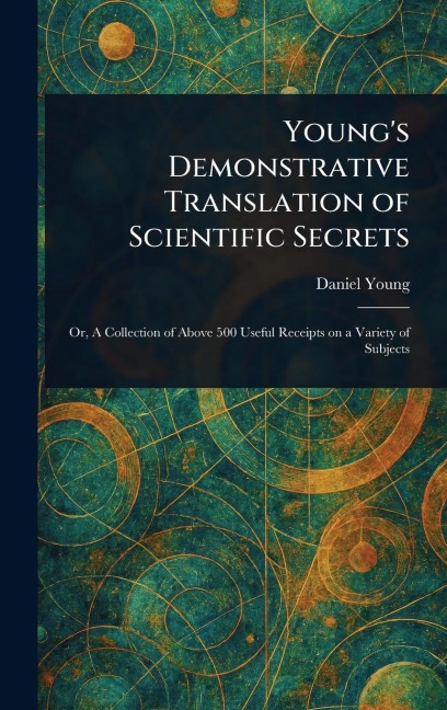 Youngs Demonstrative Translation of Scientific Secrets