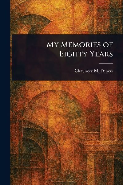 My Memories of Eighty Years