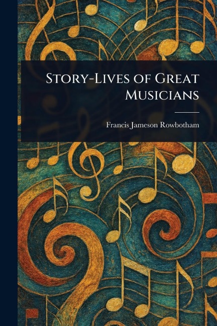 Story-Lives of Great Musicians
