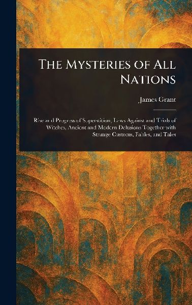 The Mysteries of All Nations