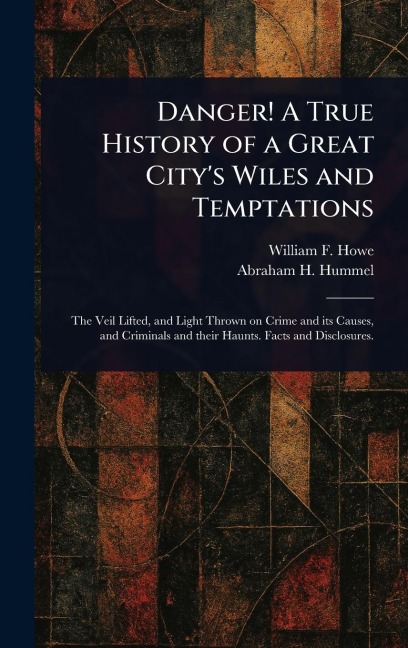 Danger! A True History of a Great City's Wiles and Temptations