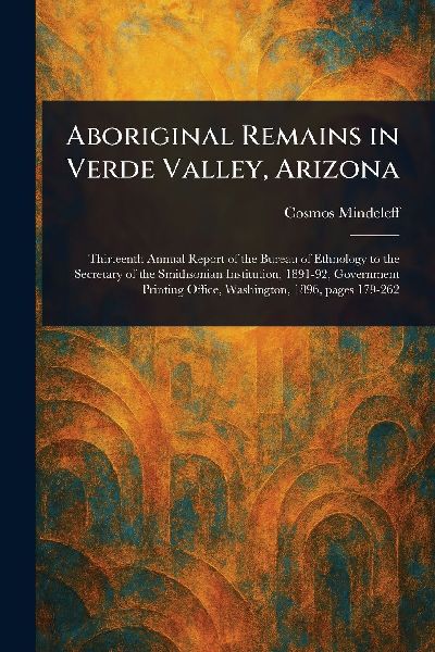 Aboriginal Remains in Verde Valley, Arizona