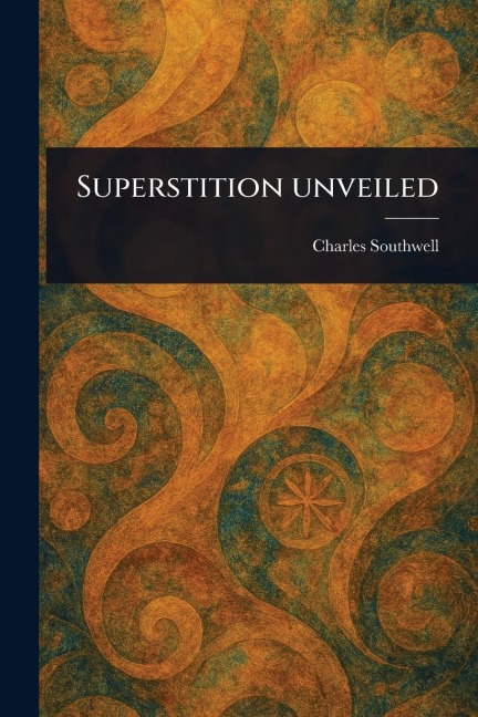 Superstition Unveiled