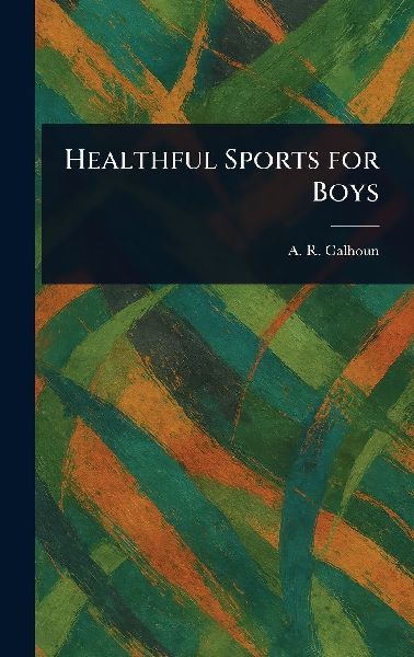 Healthful Sports for Boys