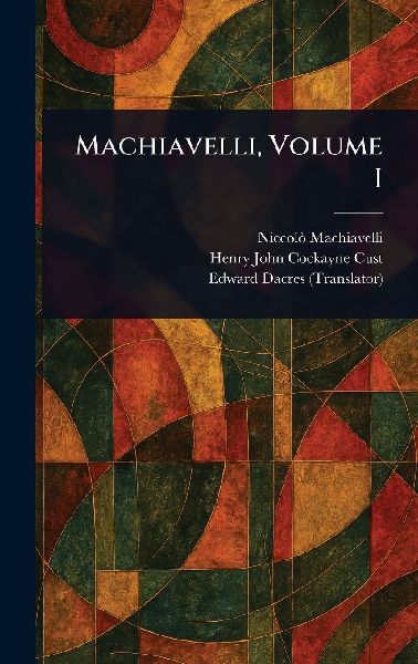 Machiavelli, Volume I