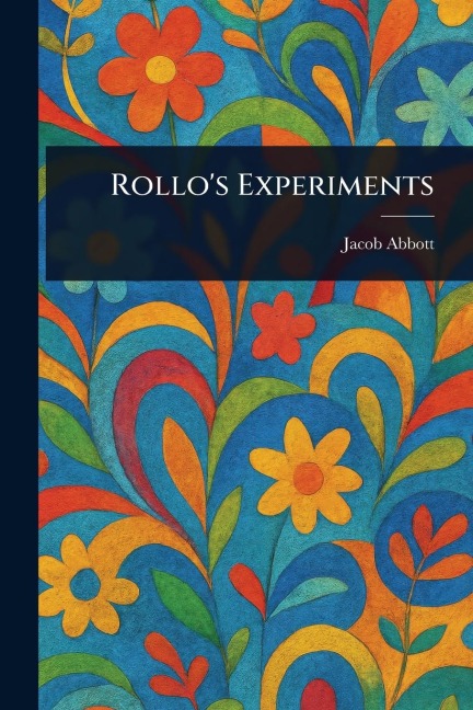 Rollo's Experiments