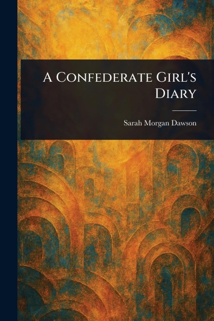 A Confederate Girls Diary