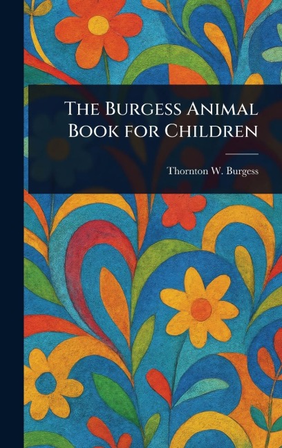 The Burgess Animal Book for Children