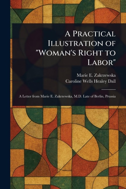 A Practical Illustration of "Woman's Right to Labor"