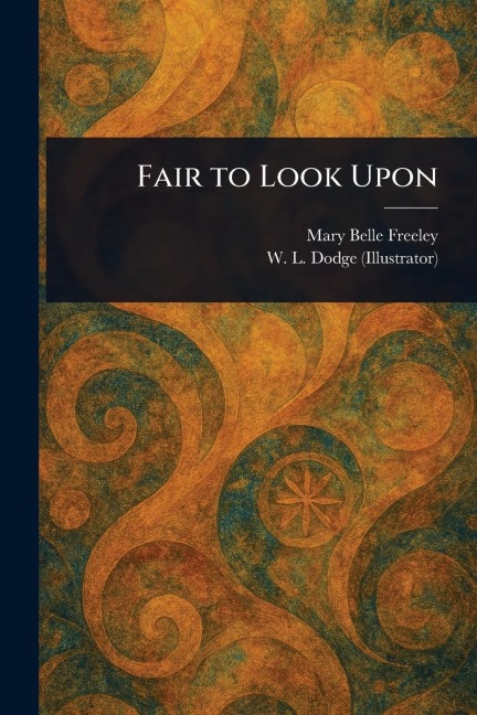 Fair to Look Upon