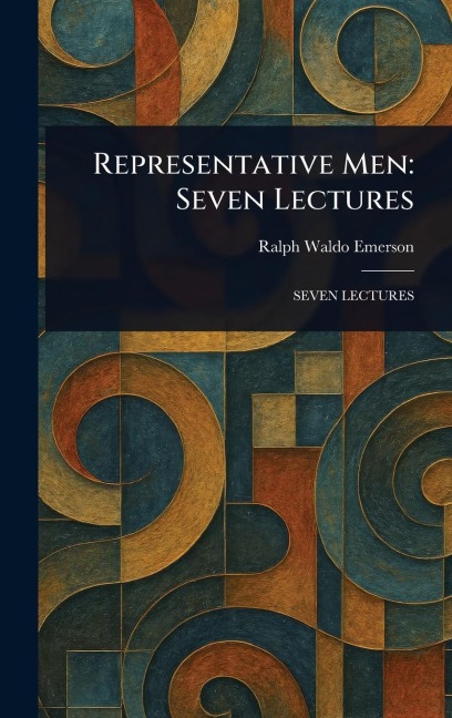 Representative Men: Seven Lectures