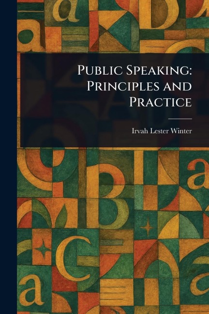 Public Speaking: Principles and Practice