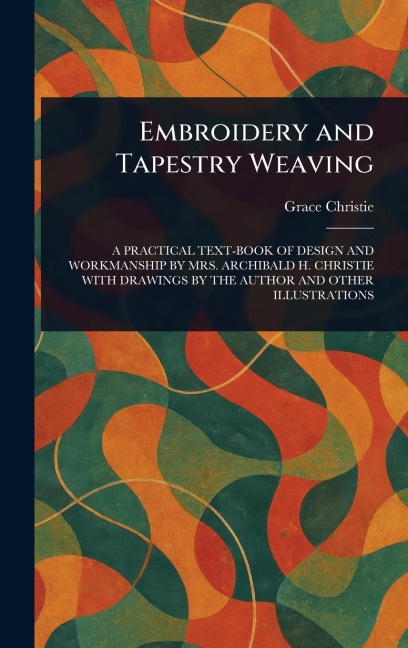Embroidery and Tapestry Weaving