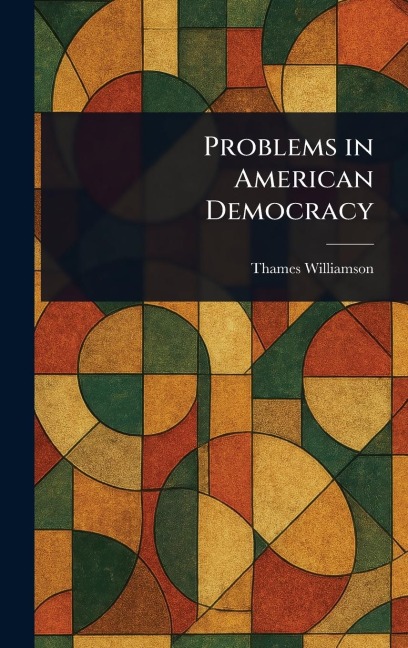 Problems in American Democracy