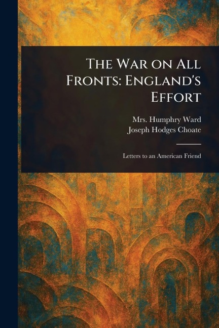 The War on All Fronts: Englands Effort