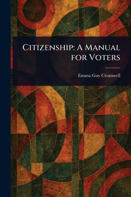 Citizenship: A Manual for Voters