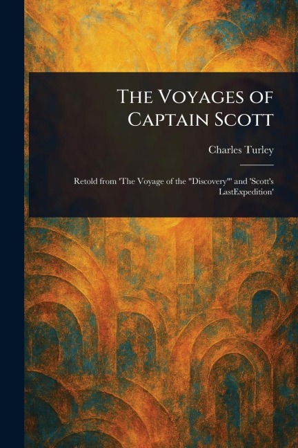 The Voyages of Captain Scott
