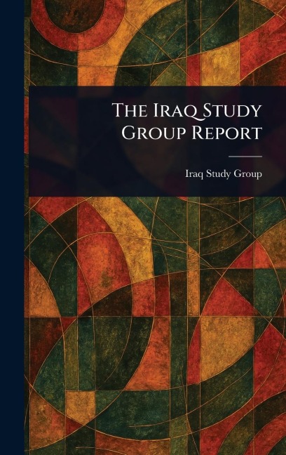 The Iraq Study Group Report