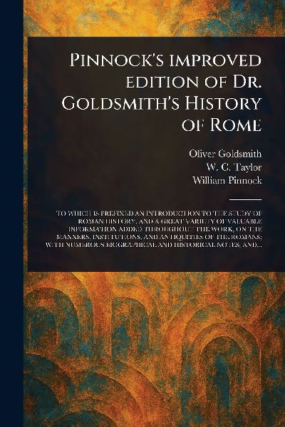 Pinnock's Improved Edition of Dr. Goldsmith's History of Rome