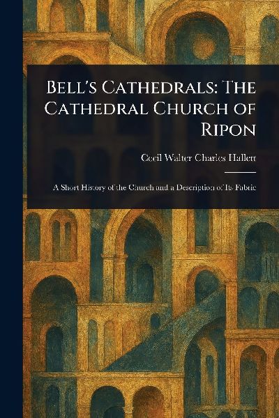 Bells Cathedrals: The Cathedral Church of Ripon