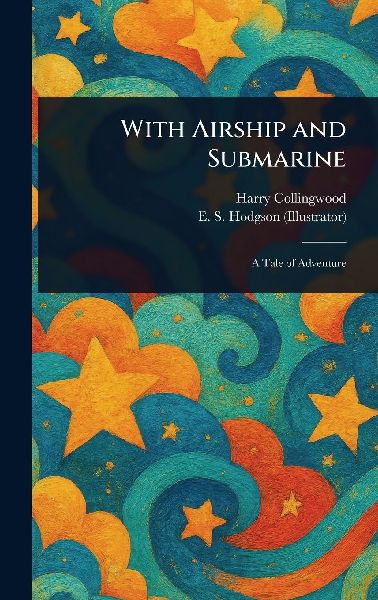 With Airship and Submarine