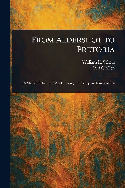 From Aldershot to Pretoria