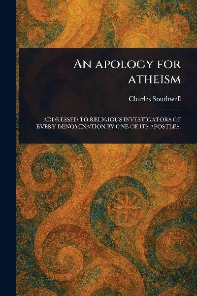 An Apology for Atheism