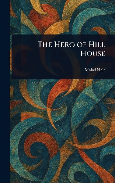 The Hero of Hill House