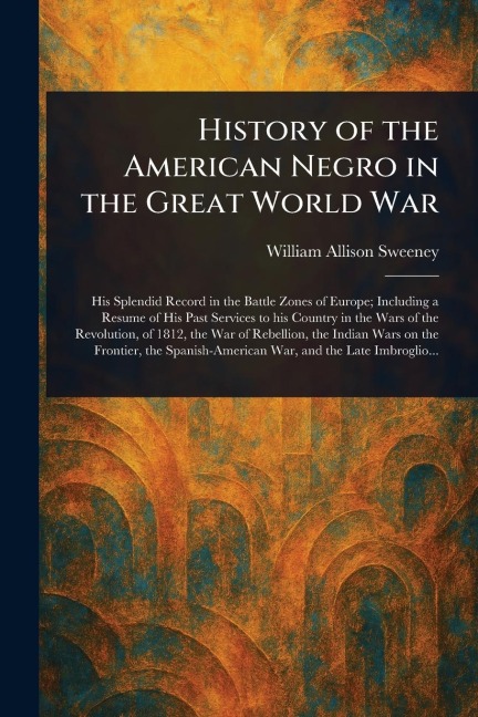 History of the American Negro in the Great World War