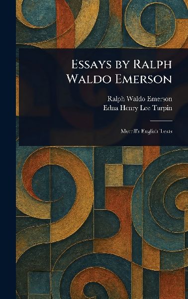 Essays by Ralph Waldo Emerson